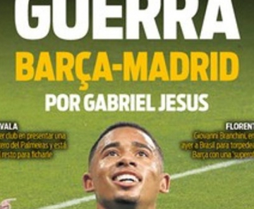 Gabriel Jesus é capa de jornal que fala em "guerra" entre Real Madrid e Barcelona