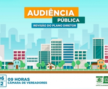 A audiência pública será no dia 06, às 9 horas, no auditório da Câmara de Vereadores - Foto: Ascom Prefeitura/Patricia Pires